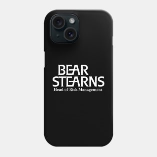 Bear Stearns - Head of Risk Management Phone Case