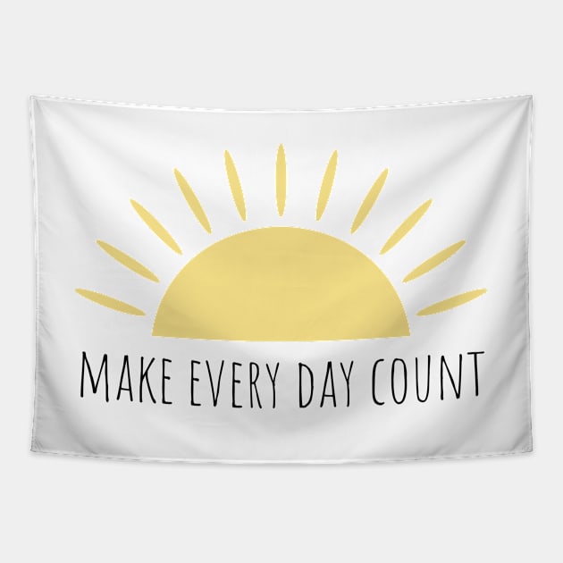 Make every day count Tapestry by BloomingDiaries