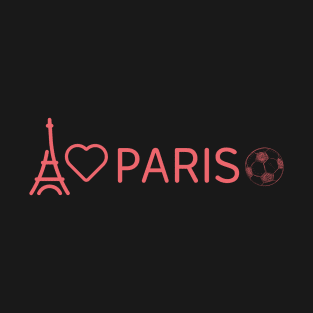 I love Paris and soccer T-Shirt