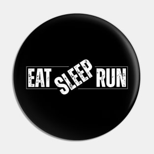 Eat Sleep Run Pin