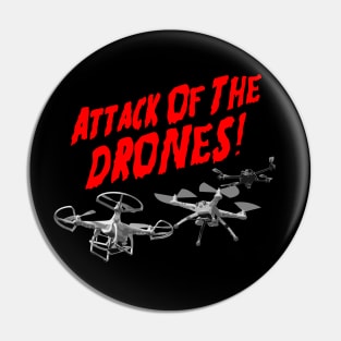 Attack Of The Drones Pin