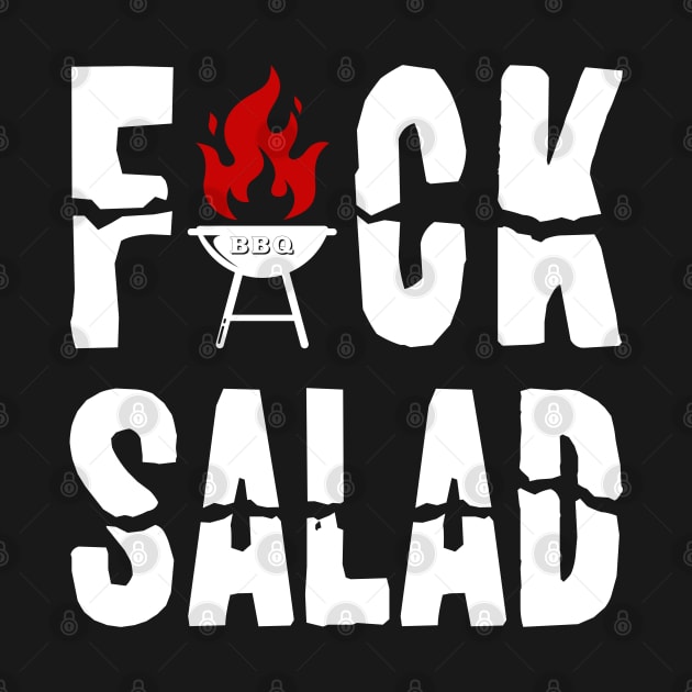 Fuck Salad BBQ Grilling Grill Master Gift Idea by Macphisto Shirts