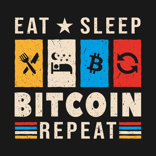 Bitcoin - Retro - EAT SLEEP BITCOIN by CoolTeez