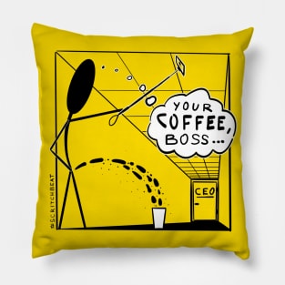 Your coffee, boss... Pillow