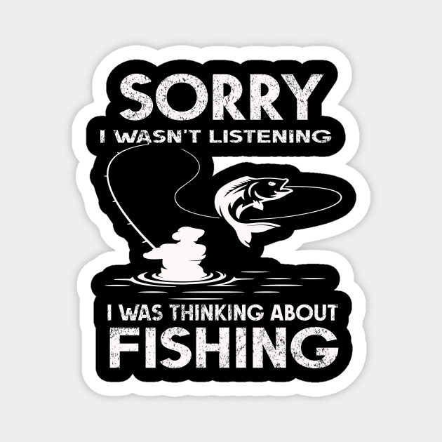 Sorry I wasn't listening - I was thinking about fishing Magnet by SCOTT CHIPMAND