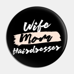 Cute Wife Mom Hairdresser Gift Idea Pin