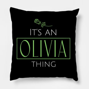 It's an Olivia thing Pillow