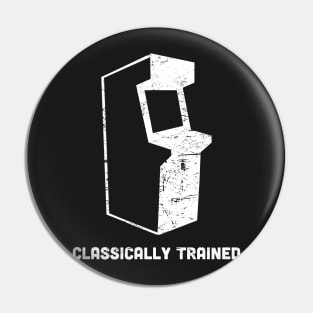 Classically Trained - Retro Arcade Game Pin