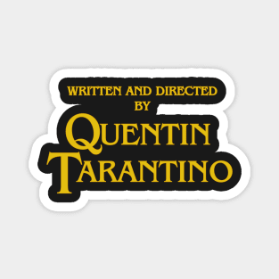 WRITTEN AND DIRECTED BY QUENTIN TARANTINO Magnet