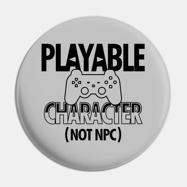 Funny Gaming NPC Playable Character Gift For Gamers Pin by BoggsNicolas