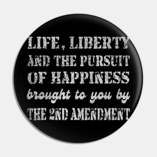 Life, Liberty and the pursuit of Happiness Pin