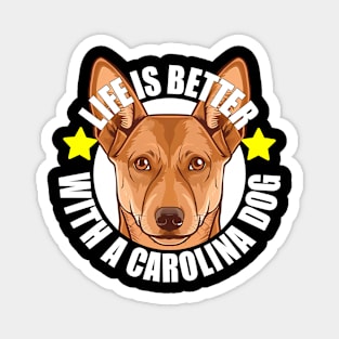 Carolina Dog Life is Better With A Dog Happy Puppy Magnet