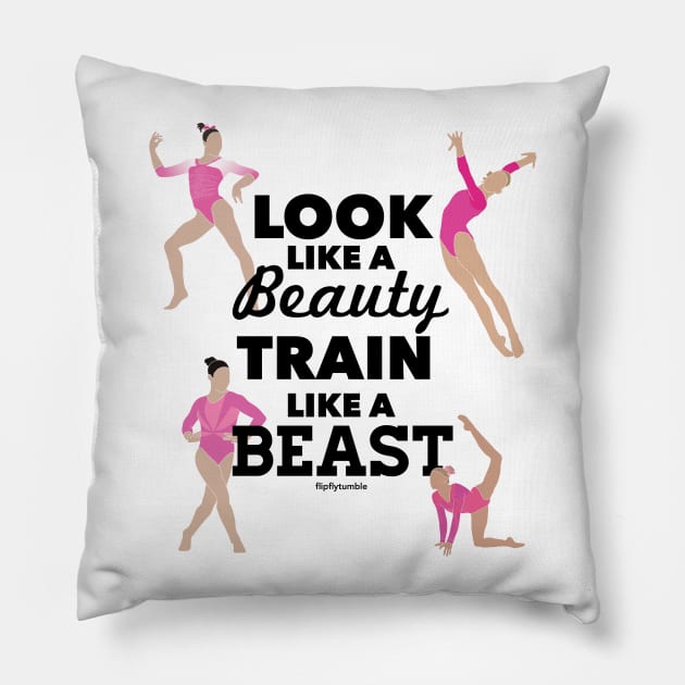 PINK: Look like a beauty, train like a beast Pillow by Flipflytumble