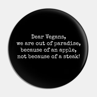 Funny Meat Lover Anti-Vegetarian Anti-Vegan Pin