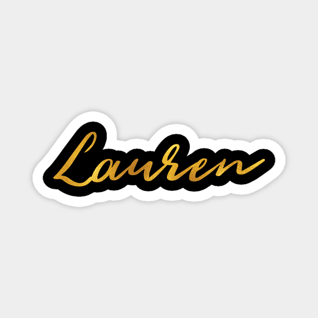 Lauren Name Hand Lettering in Faux Gold Letters Magnet by Pixel On Fire