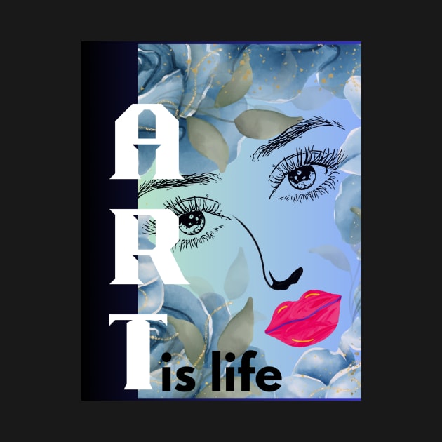 Art is life by Sailakshmi Arts