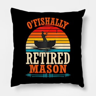 Fishing O'Fishally Retired Mason Pillow