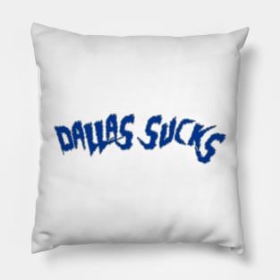 Dallas Sucks Mania Pillow