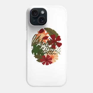 health is true wealth flowersss Phone Case