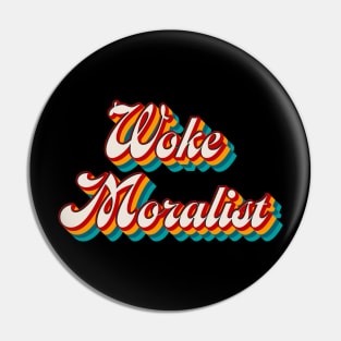 Woke Moralist Pin