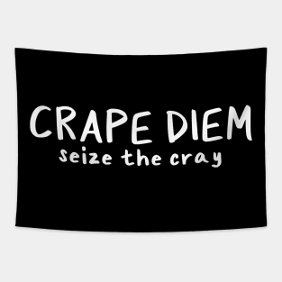 Crape Diem is the new Carpe Diem Tapestry