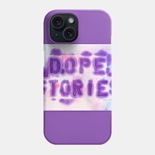 Dope Stories Podcast Stencil with background Phone Case