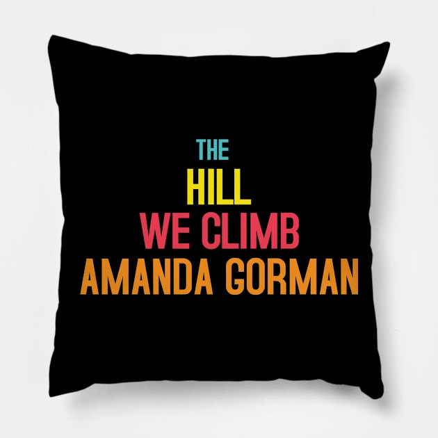 Amanda Gorman The Hill We Climb Pillow by Sanzida Design