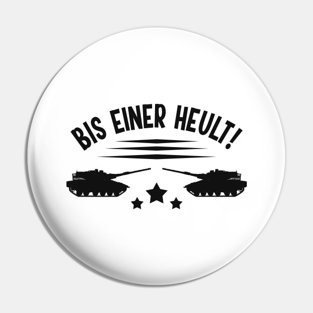 Panzer Bis einer Heult Fun Panzerfahrer Humor Pin by Foxxy Merch