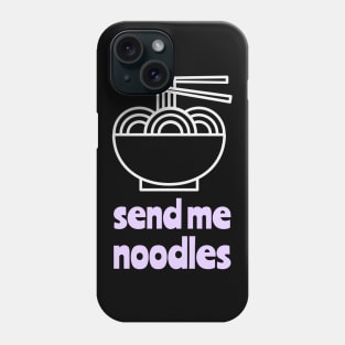 send me noodles Phone Case