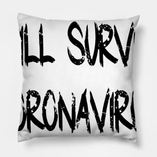 I Will Survive Corona 2020 T-Shirt Pillow