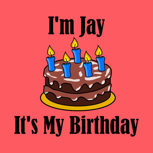 I'm Jay It's My Birthday - Funny Joke by MisterBigfoot