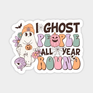 I Ghost people all year round Magnet