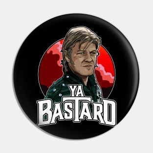 Ya Bastard - Sean Bean Pin