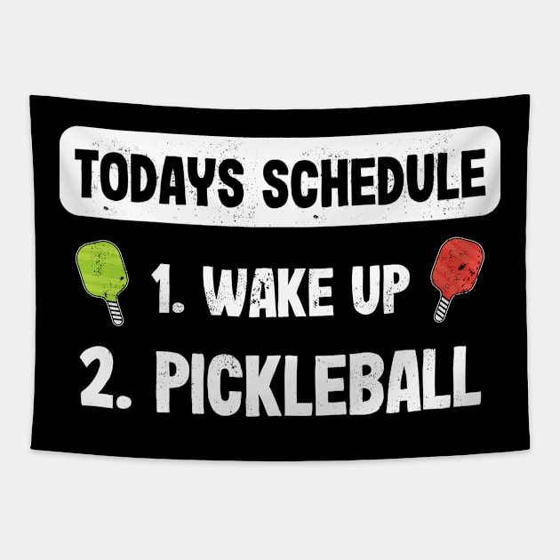 Todays Schedule 1. Wake up 2. Pickleball Tapestry by qwertydesigns