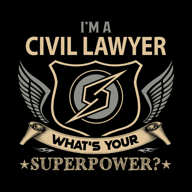 Civil Lawyer T Shirt - Superpower Gift Item Tee by Cosimiaart