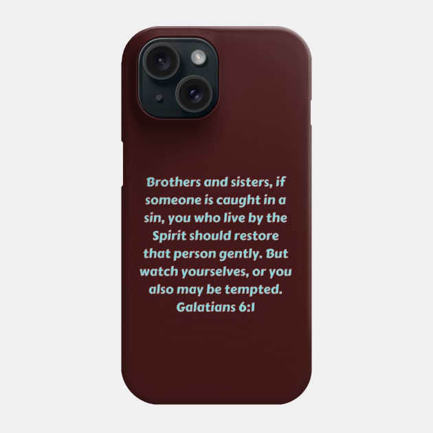 Bible Verse Galatians 6:1 Phone Case by Prayingwarrior