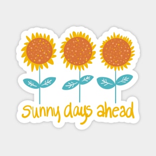 Sunny Days Ahead Magnet