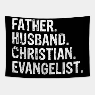 Father. Husband. Christian. Evangelist  Father’s Day Gift Tapestry