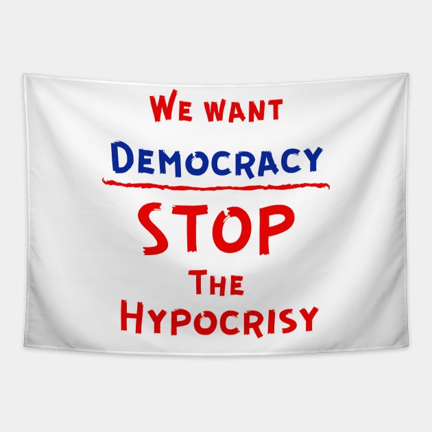 We Want Democracy Tapestry by JessyCuba