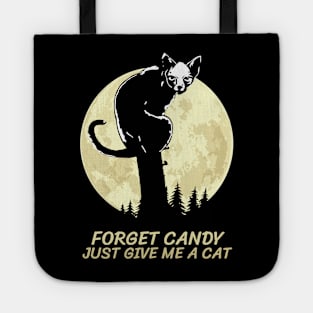 Forget Candy Just Give Me A Cat Tote