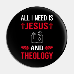 I Need Jesus And Theology Theologian Theologist Pin