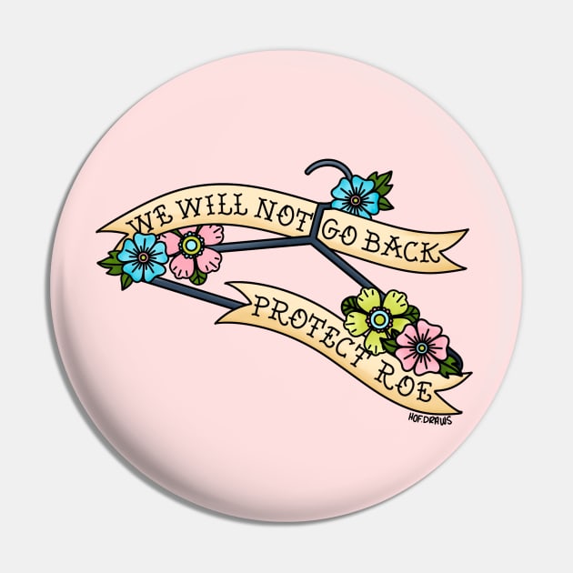 Pro Choice Hangar Protect Roe Pin by HofDraws