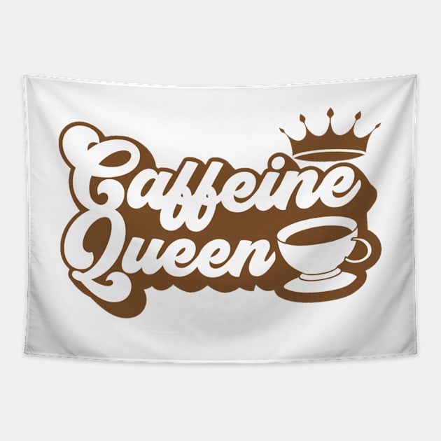 Caffeine Queen Awesome, Modern Cool Caffeine Queen, Trendy Funny Caffeine Queen Tapestry by DMRStudio