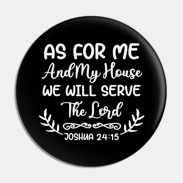 As For Me And My House - Christian Bible Verse Pin by GraceFieldPrints