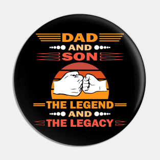 Dad And Son The Legend And The Legacy Pin