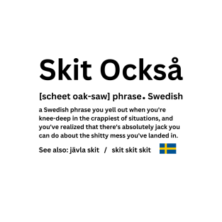 Swedish Skit Ocksa T-Shirt