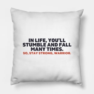 Stay Strong, Warrior Pillow