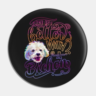 Colorful Life is Better with a Bichon by Robert Phelps Pin