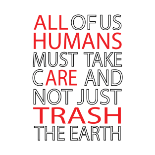 Humans are trash T-Shirt