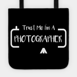 TRUST ME I AM A PHOTOGRAPHER Tote